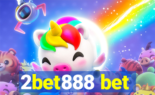 2bet888 bet